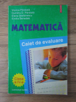 Viorica Paraiala, Dumitru Paraiala, Elena Stefanescu - Matematica. Caiet de evaluate, clasa a IV-a