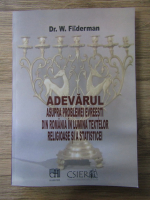 Wilhelm Filderman - Adevarul asupra problemei evreesti din Romania in lumina textelor religioase si a statisticei