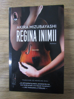 Akira Mizubayashi - Regina inimii