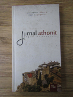 Anticariat: Alexandru Radescu - Jurnal athonit. Jurnal de ucenicie