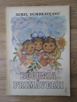 Aurel Dumbraveanu - Bucuria primaverii