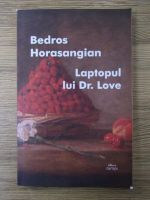 Anticariat: Bedros Horasangian - Laptopul lui Dr. Love