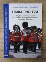 Brandusa Oana Niculescu - Limba engleza. Pregatire pentru concursul de admitere in invatamantul militar superior si postliceal