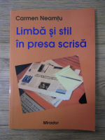 Anticariat: Carmen Neamtu - Limba si stil in presa scrisa