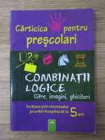 Anticariat: Carticica pentru prescolari. Combinatii logice. Cifre, imagini, ghicitori