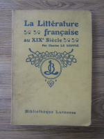 Charles Le Goffic - La litterature francaise au XIX siecle (1912)