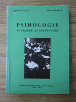Anticariat: Ciprian Raulea, Blanca Barsan - Psihologie. Intrebari si raspunsuri
