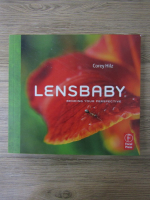 Anticariat: Corey Hilz - Lensbaby. Bending your perspective