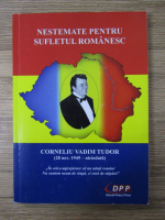 Anticariat: Corneliu Vadim Tudor - Nestemate pentru sufletul romanesc