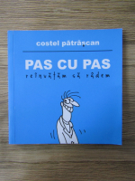 Anticariat: Costel Patrascan - Pas cu pas reinvatam sa radem