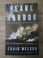 Anticariat: Craig Nelson - Pearl Harbor. From infamy to greatness