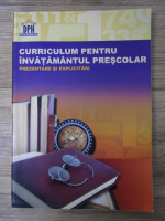 Anticariat: Curriculum pentru invatamantul prescolar. Prezentare si explicitari