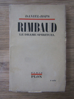 Daniel Rops - Rimbaud. Le drame spirituel