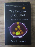 Anticariat: David Harvey - The Enigma of Capital and the crisses of Capitalism