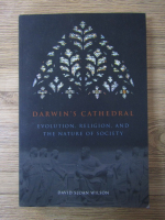 Anticariat: David Sloan Wilson - Darwin's Cathedral. Evolution, religion and the nature of society