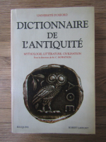 Dictionnaire de l'antiquite. Mythologie, litterature, civilisation