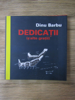 Anticariat: Dinu Barbu - Dedicatii (s'alte gratii)