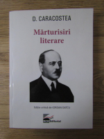 Anticariat: Dumitru Caracostea - Marturisiri literare