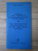 Anticariat: Eugen Macovschi - Confirmarea teoriei biostructurale prin microscopia electronica de inalta tensiune