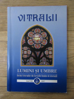 Anticariat: Filip Teodorescu - Revista Vitralii. Lumini si umbre, anul VIII, nr. 31, 2017