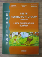 Anticariat: Gabriela Barbulescu - Teste pentru portofoliu. Limba si literatura romana, clasa a IV-a