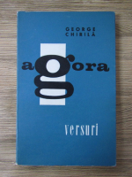 Anticariat: George Chirila - Agora. Versuri