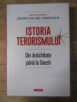 Anticariat: Gerard Chaliand - Istoria terorismului. Din Antichitate pana la Daesh