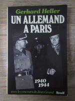 Anticariat: Gerhard Heller - Un allemand a Paris