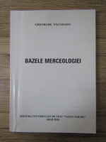 Anticariat: Gheorghe Pacurariu - Bazele merceologiei