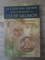 Anticariat: Greg Taylor - Le Code Dan Brown pour comprendre la Cle de Salomon