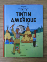 Herge - Les aventures de Tintin. Tintin en Amerique