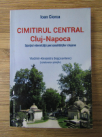 Ioan Ciorca - Cimitirul central Cluj-Napoca