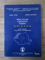 Anticariat: Ionel Stan, Dorin Uritescu - Noul atlas lingvistic roman. Crisana. Date despre localitati si informatori