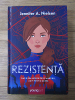 Anticariat: Jennifer A. Nielsen - Rezistenta