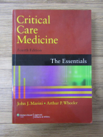 Anticariat: John J. Marini - Critical care medicine. The essentials