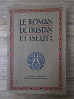 Anticariat: Joseph Bedier - Le roman de Tristan et Iseut (1929)