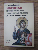 L. Joseph Letendre - Indrumar pentru o participare cu mai multa intelegere la Taina Spovedaniei