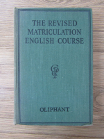 Anticariat: Lancelot Oliphant - The revised matriculation english course