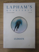 Anticariat: Lapham's quarterly, climate, volumul XII, nr. 4, an 2019