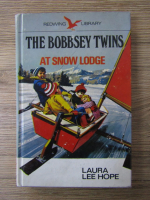 Anticariat: Laura Lee Hope - The Bobbsey twins. At snow lodge