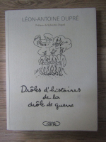 Anticariat: Leon Antoine Dupre - Droles d'histoires de la drole de guerre