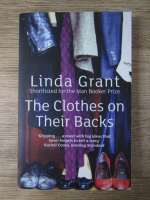 Anticariat: Linda Grant - The clothes on their backs