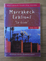 Anticariat: Marrakech evasions, le guide 2006-2007