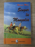 Anticariat: Mircea Micu - Singur in Mongolia