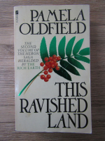 Anticariat: Pamela Oldfield - This ravished land