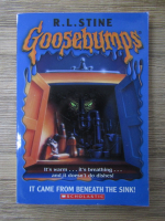 R. L. Stine - Goosebumps. It came from beneath the sink!