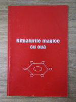 Ritualurile magice cu oua