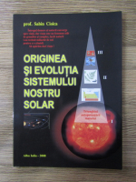 Anticariat: Sabin Cioica - Originea si evolutia sistemului nostru solar