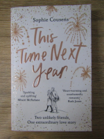 Anticariat: Sophie Cousens - This time, next year