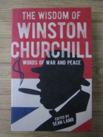 Anticariat: The wisdom of Winston Churchill. Words of war and peace